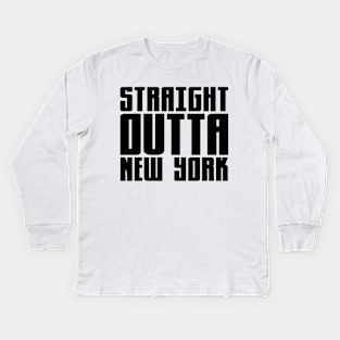 Straight Outta New York Kids Long Sleeve T-Shirt